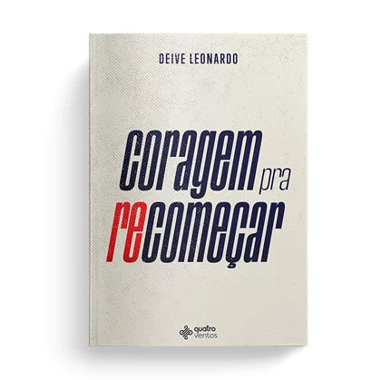 Coragem para recomeçar | Deive Leonardo