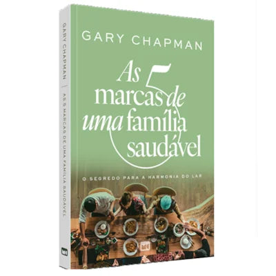 Livro As 5 Marcas de Uma Família Saudável O Segredo Para Harmonia do Lar Gary Chapman-