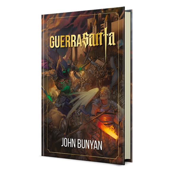 Guerra Santa - Ilustrado - Luxo: A brilhante alegoria de John Bunyan sobre batalha espiritual - Capa dura