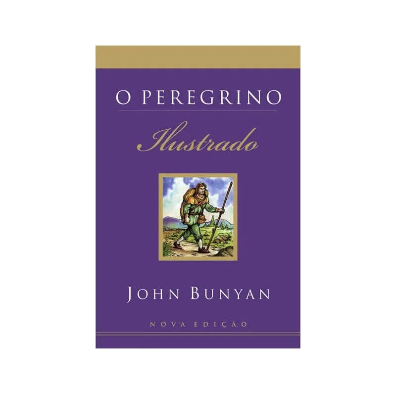 O Peregrino Ilustrado | John Bunyan