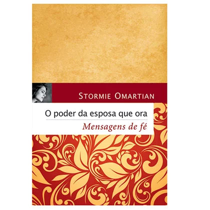 O Poder da Esposa que Ora | Stormie Omartian-