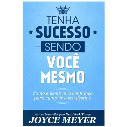 Tenha Sucesso Sendo Você Mesmo | Joyce Meyer