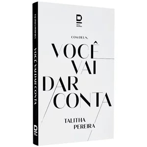 Com Deus, Você Vai Dar Conta | Talitha Pereira