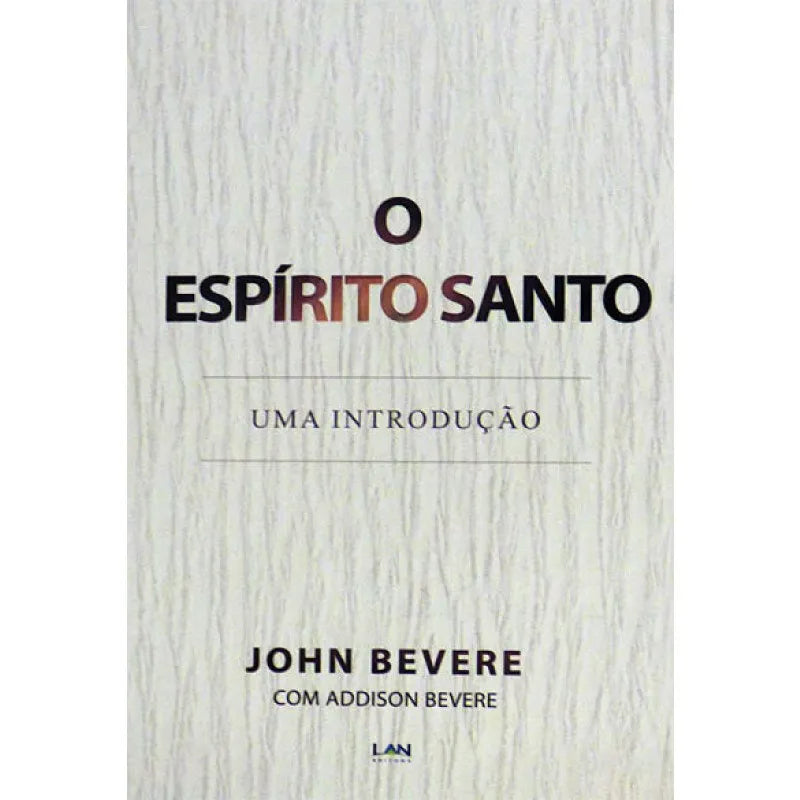 O Espírito Santo | John Bevere