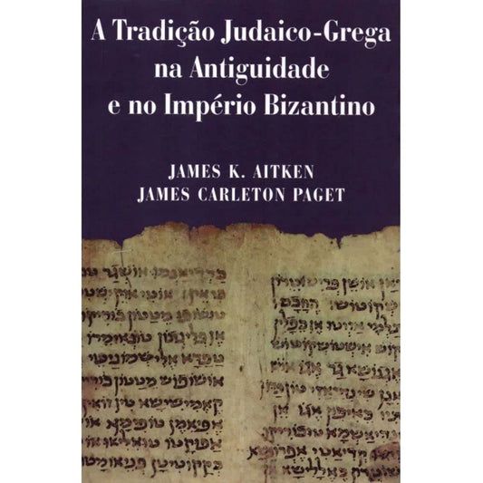 A Tradição Judaico-grega Na Antiguidade E No Império Bizantino