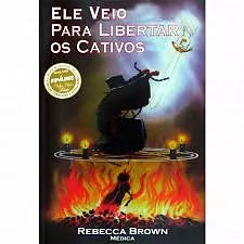 Ele veio para libertar os cativos - Rebecca Brown