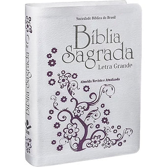 Bíblia Sagrada Letra Grande Revista e Atualizada branca com flores.